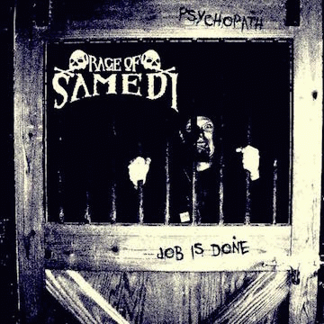 Rage of Samedi : A Psychopath Job Is Done...!